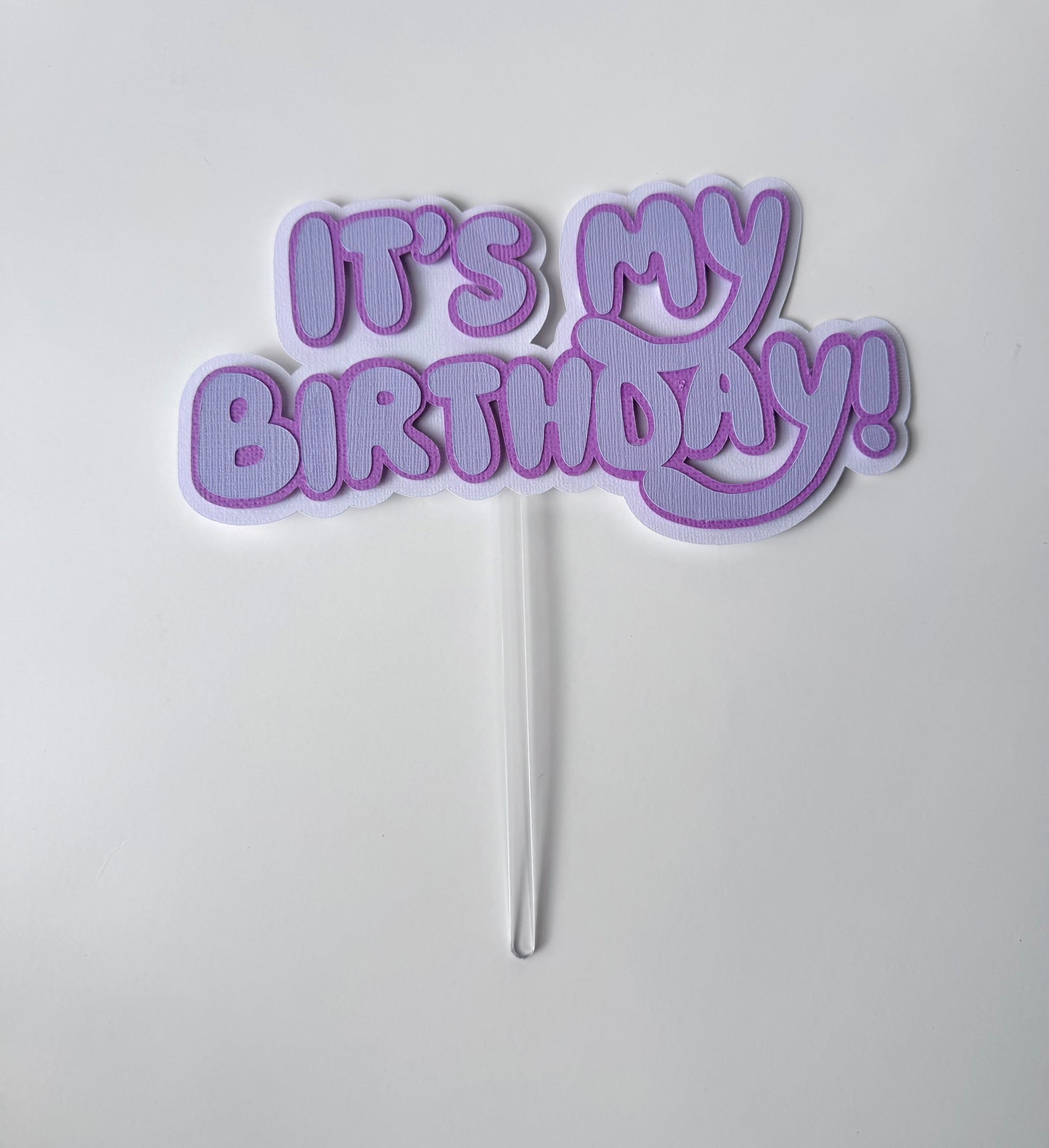It’ my Birthday CAKE TOPPER